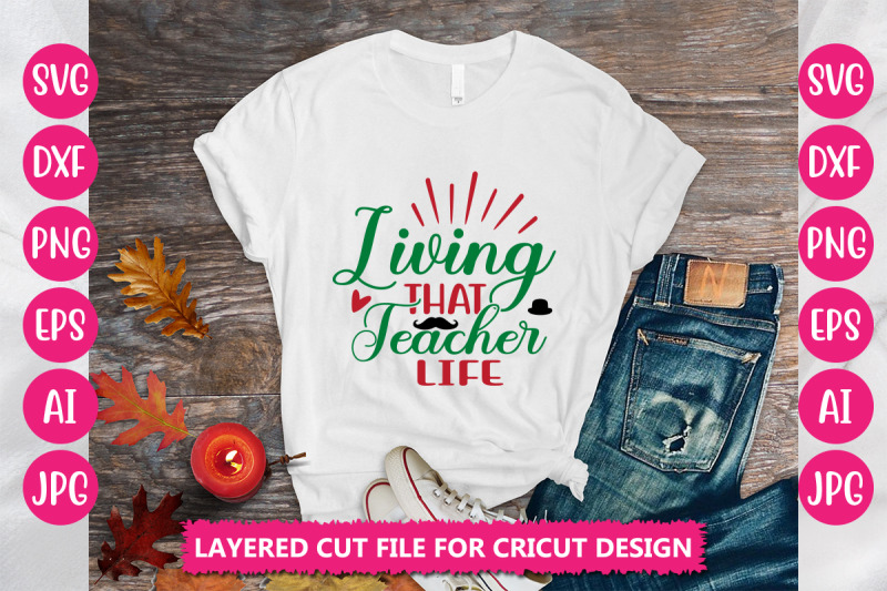 living-that-teacher-life-svg-cut-file