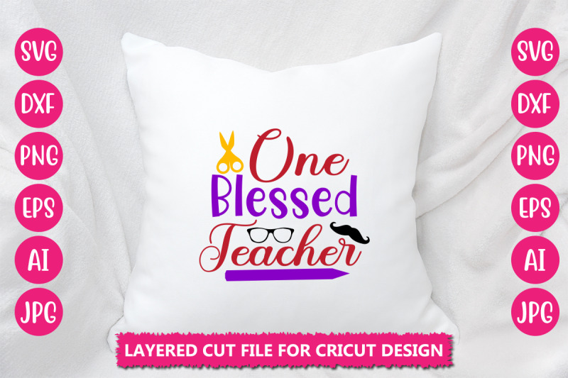 one-blessed-teacher-svg-cut-file