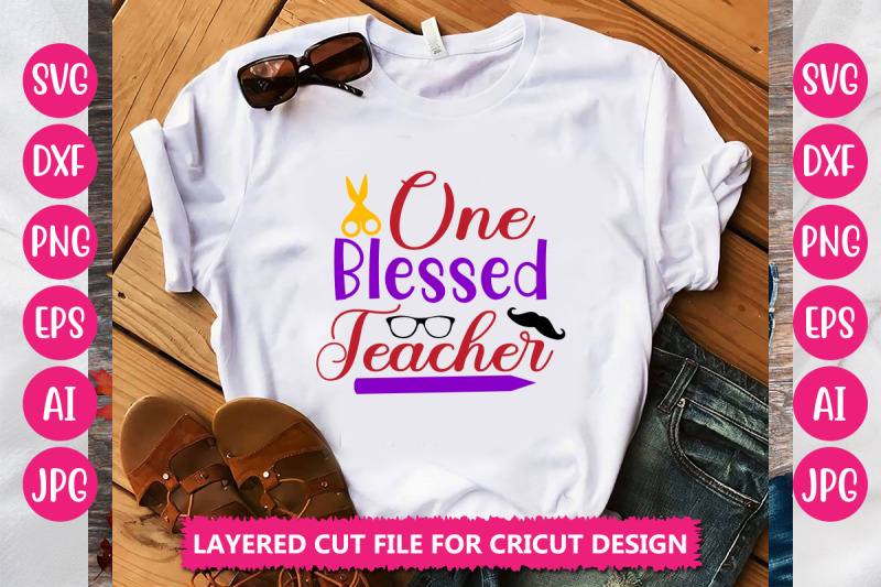 one-blessed-teacher-svg-cut-file