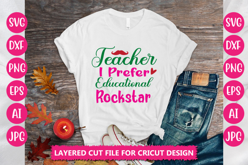 teacher-i-prefer-educational-rockstar-svg-cut-file