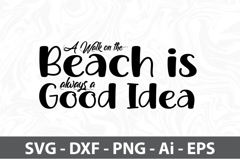 a-walk-on-the-beach-is-always-a-good-idea-svg