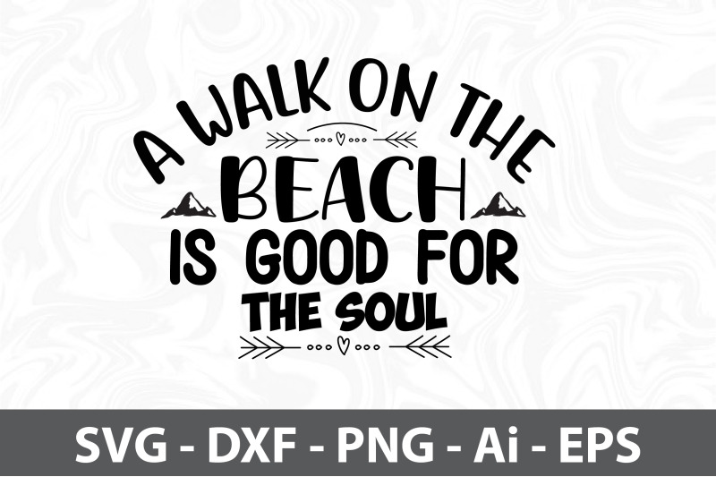 a-walk-on-the-beach-is-good-for-the-soul-svg