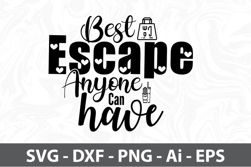 best-escape-anyone-can-have-svg