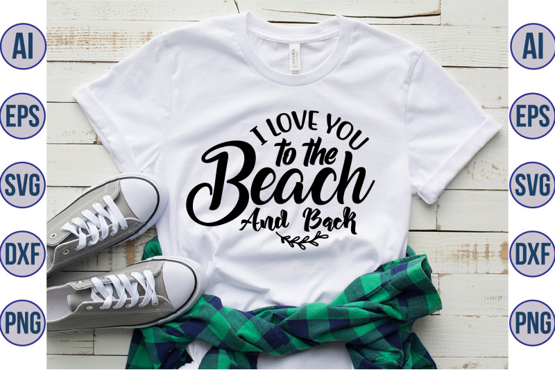 i-love-you-to-the-beach-and-back-svg