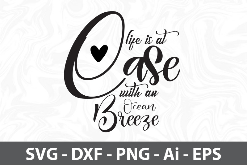 life-is-at-ease-with-an-ocean-breeze-svg