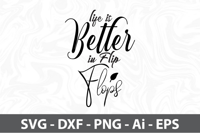 life-is-better-in-flip-flops-svg