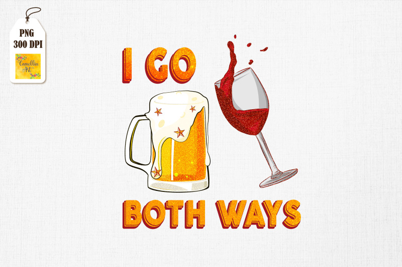 i-go-both-ways-wine-amp-beer-drinking