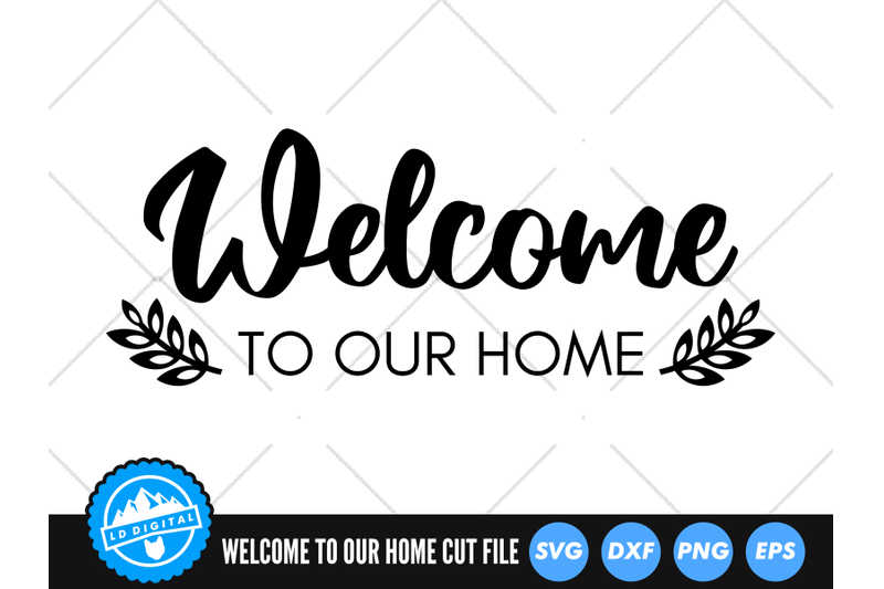 welcome-to-our-home-svg-welcome-sign-cut-file-doormat-svg