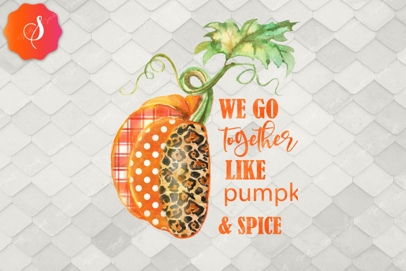 we-go-together-like-pumpkin-and-spice