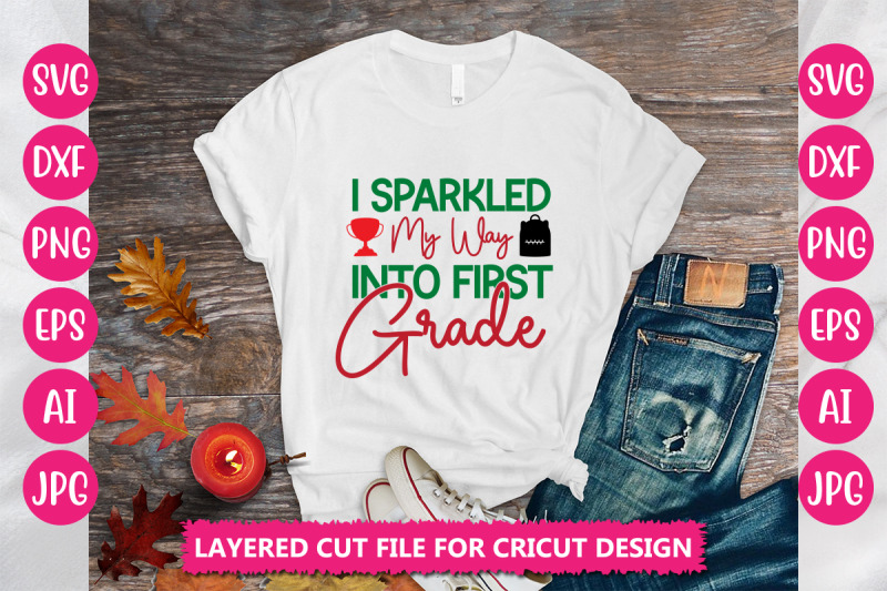 i-sparkled-my-way-into-first-grade-svg-cut-file