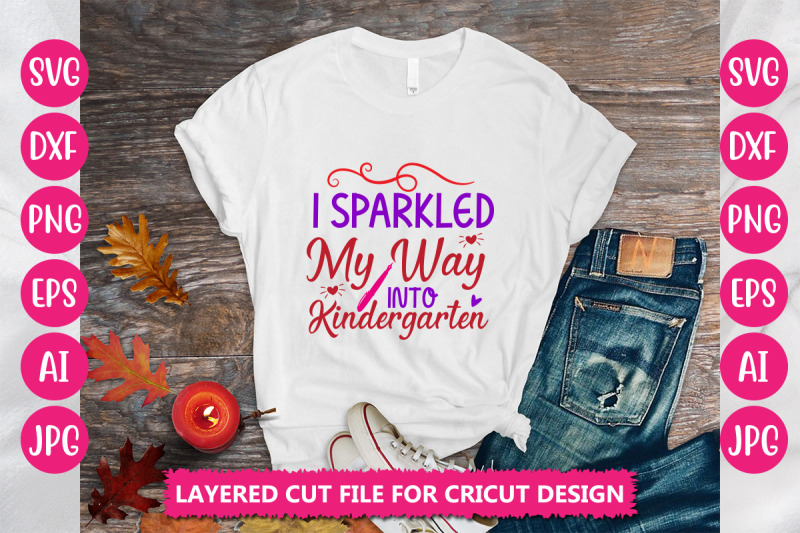 i-sparkled-my-way-into-kindergarten-svg-cut-file