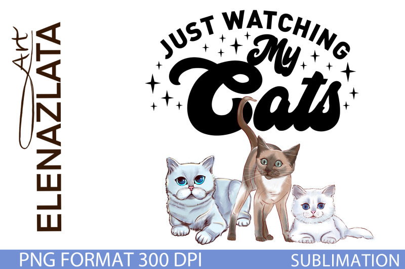 just-watching-my-cats-cat-sublimation-cat-clipart