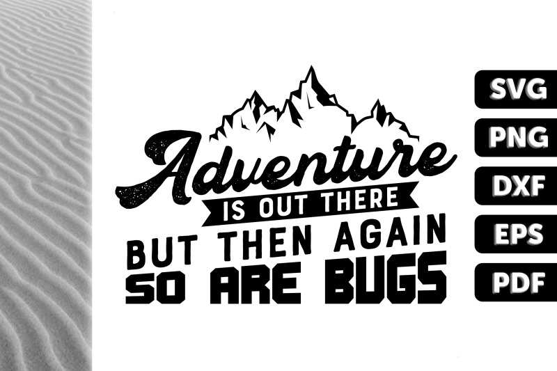 adventure-is-out-there-so-are-bugs