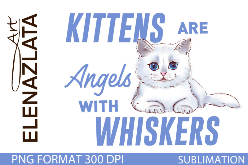 kitten-are-angels-with-whiskers-sublimation-cats-cats-clipart