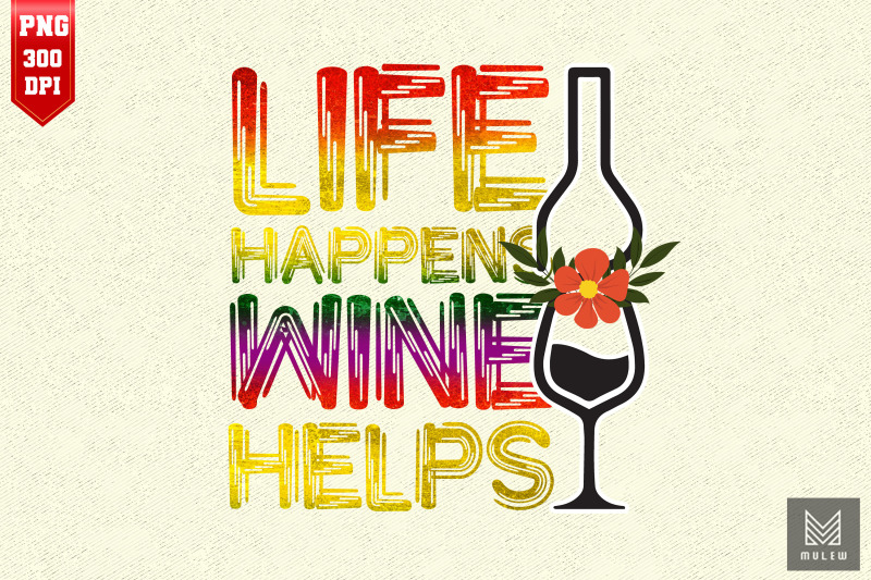 life-happens-wine-helps-funny-wine-quote