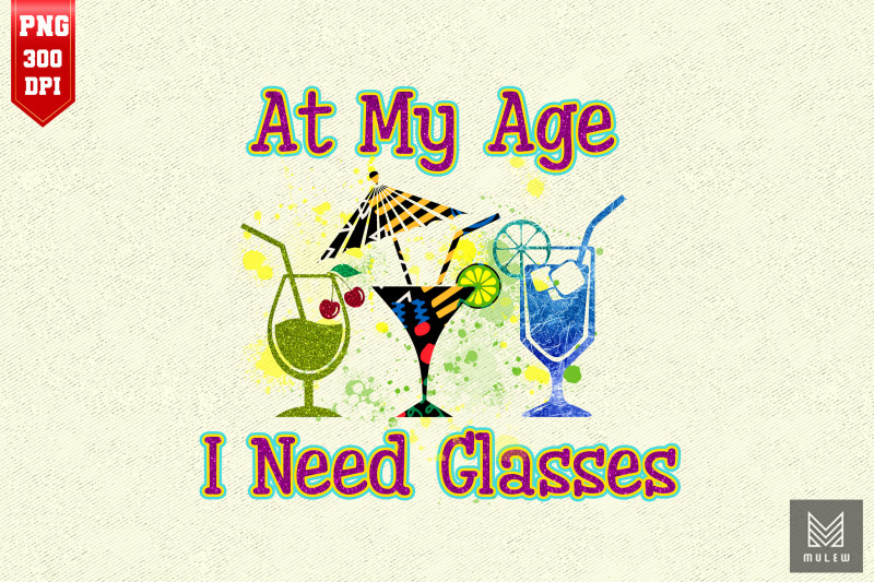 at-my-age-i-need-glasses-for-wine-lover