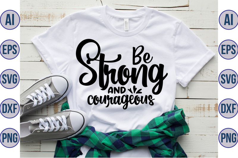 be-strong-and-courageous-svg