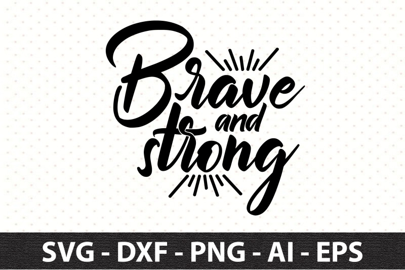 brave-and-strong-svg