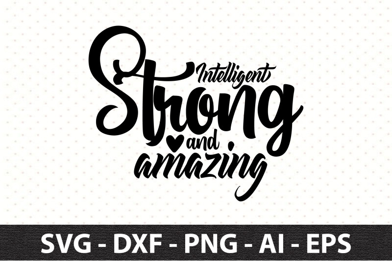 intelligent-strong-and-amazing-svg