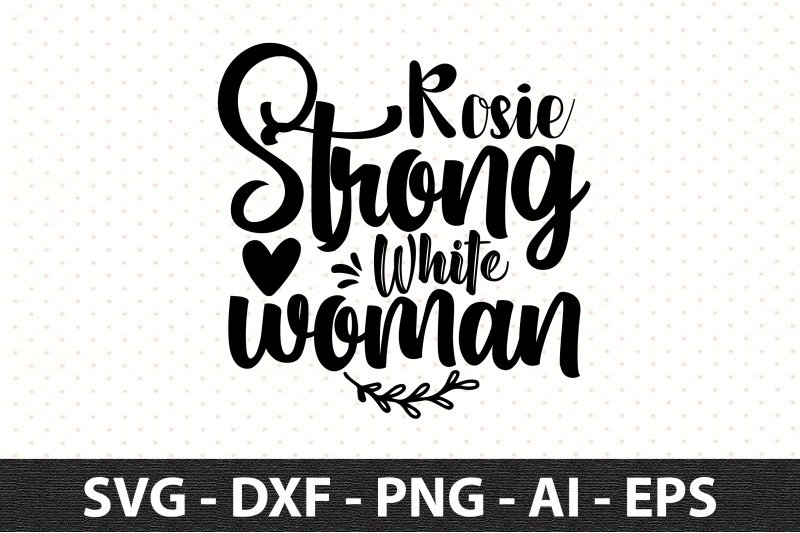 rosie-strong-white-woman-svg