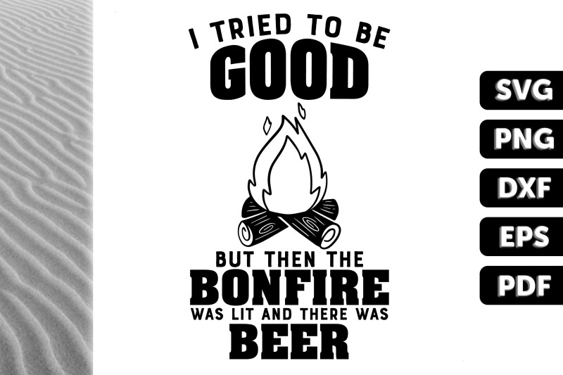 i-tried-to-be-good-bonfire-beer-gift