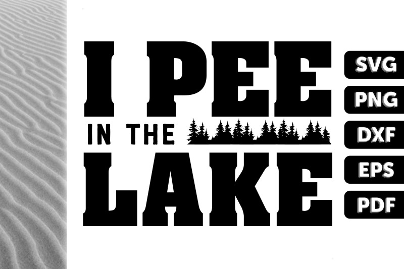 funny-camping-design-i-pee-in-the-lake