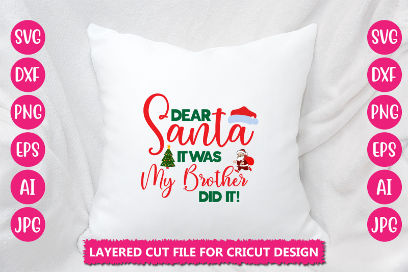 dear-santa-it-was-my-brother-did-it-svg-cut-file
