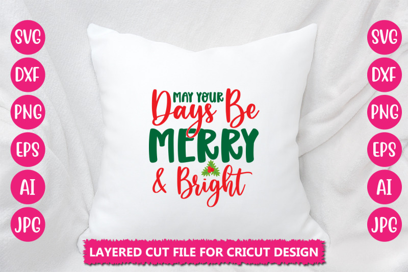 may-your-days-be-merry-amp-bright-svg-cut-file