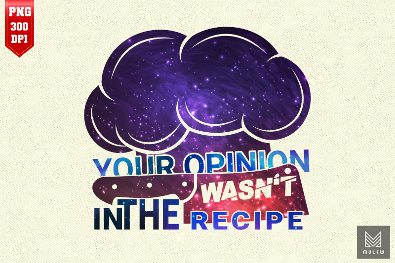 your-opinion-wasn-039-t-in-the-recipe