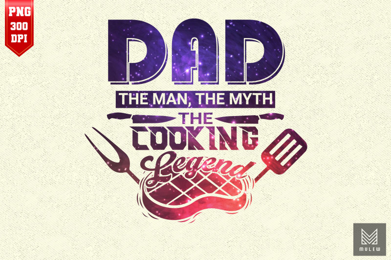 cooking-dad-the-man-the-myth-the-legend