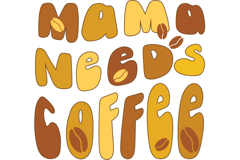 mama-needs-coffee-sublimation-coffee-quote-png