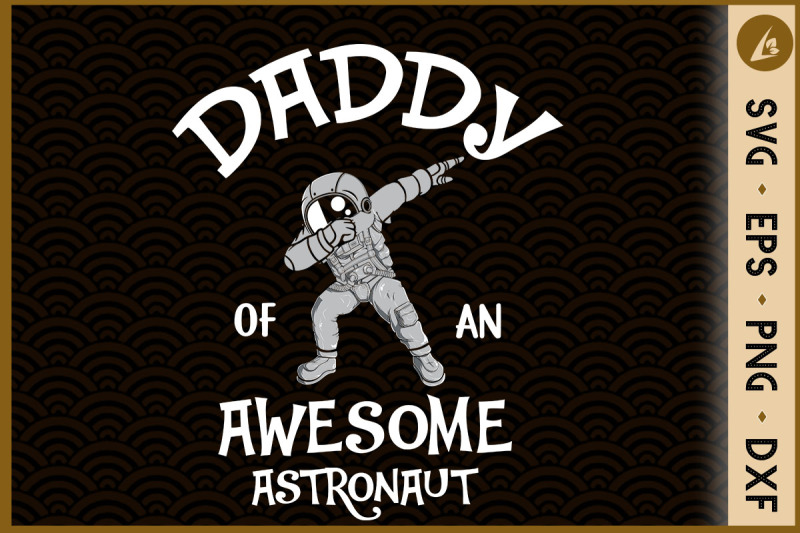 daddy-of-an-awesome-astronaut