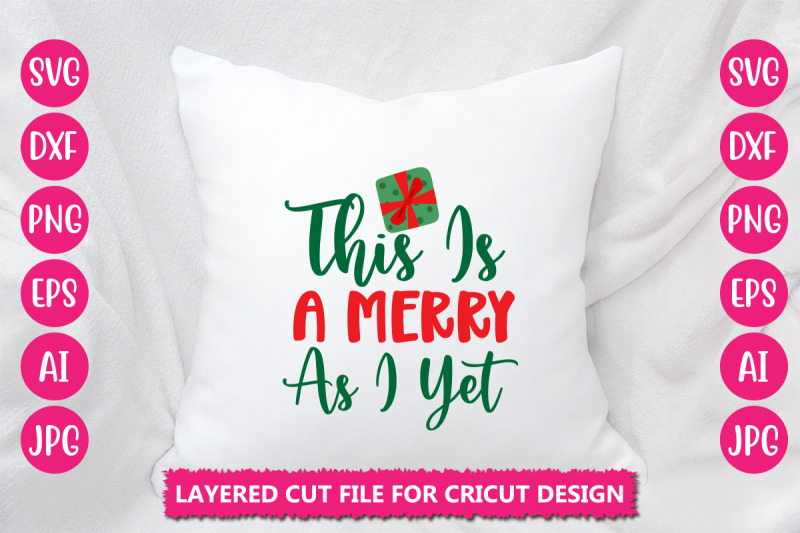 this-is-a-merry-as-i-yet-svg-cut-file