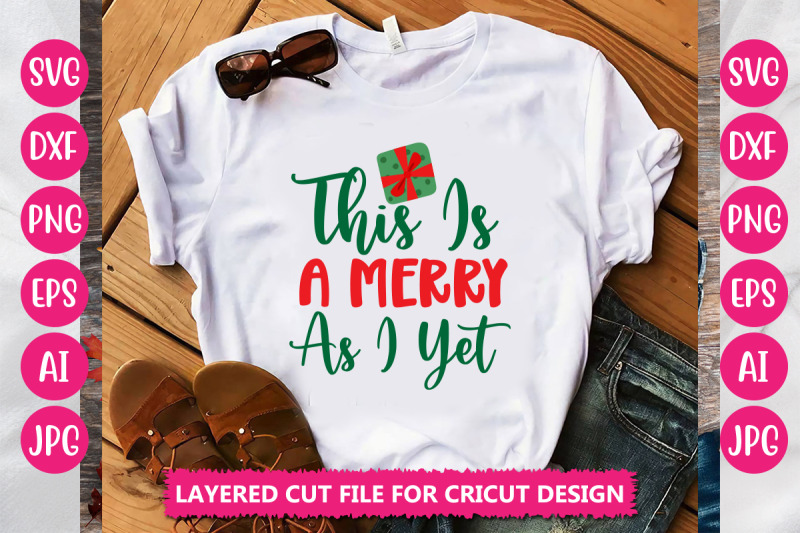 this-is-a-merry-as-i-yet-svg-cut-file