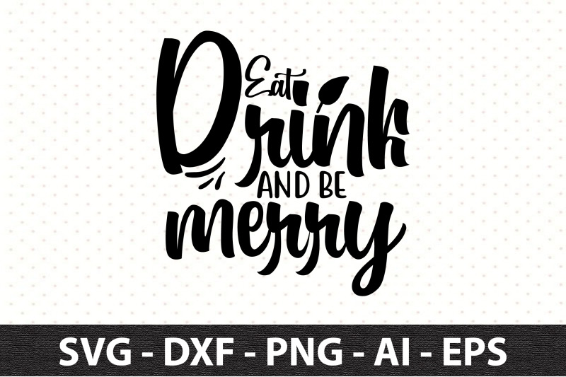 eat-drink-and-be-merry-svg