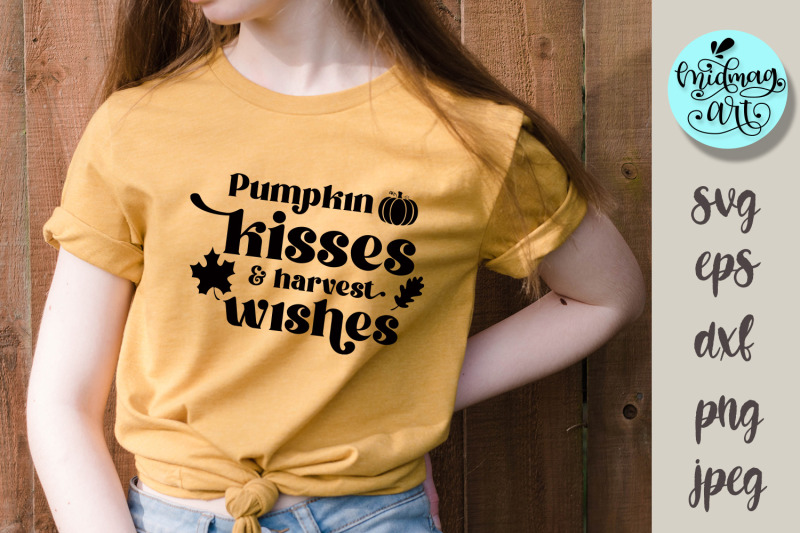 pumpkin-kisses-and-harvest-wishes-svg-fall-cut-file