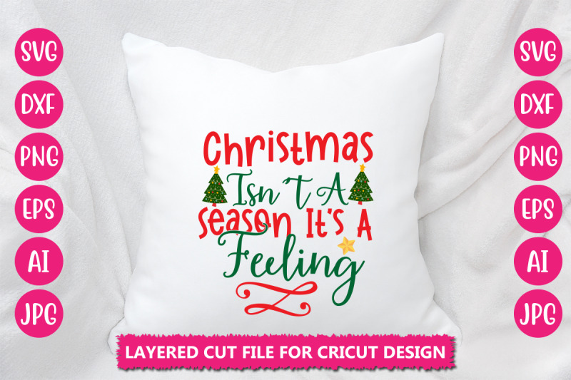 christmas-isn-039-t-a-season-it-039-s-a-feeling-svg-cut-filr