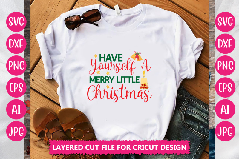 have-yourself-a-merry-little-christmas-svg-cut-file