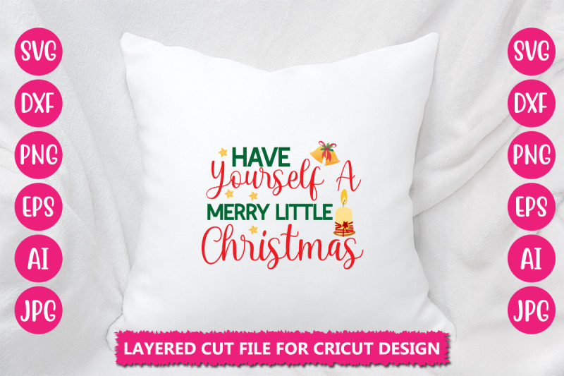 have-yourself-a-merry-little-christmas-svg-cut-file