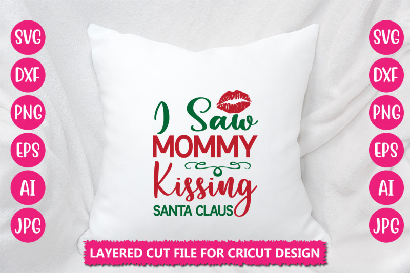 i-saw-mommy-kissing-santa-claus-svg-cut-file