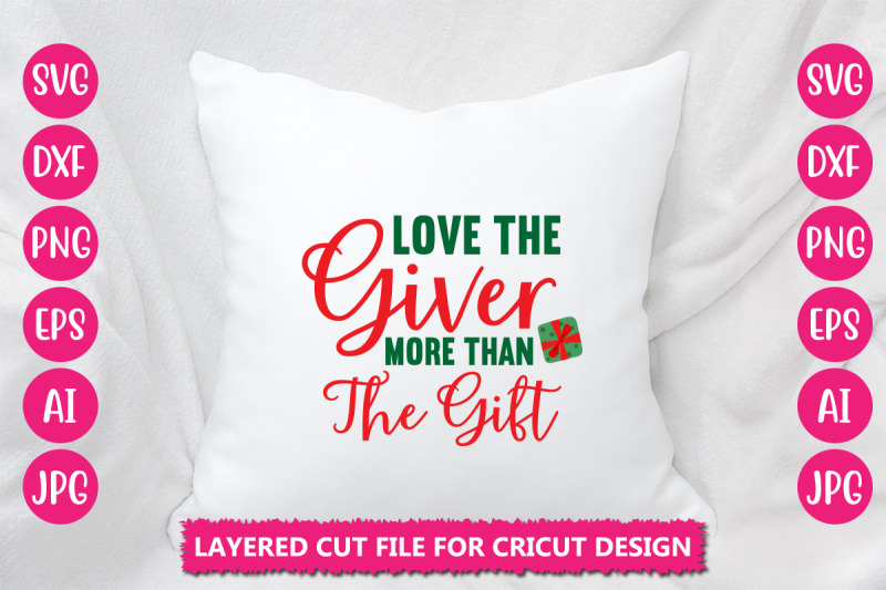 love-the-giver-more-than-the-gift-svg-cut-file