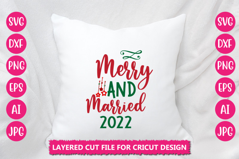 merry-and-married-2022-svg-cut-file