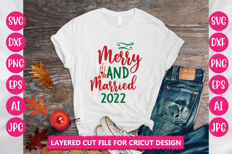 merry-and-married-2022-svg-cut-file