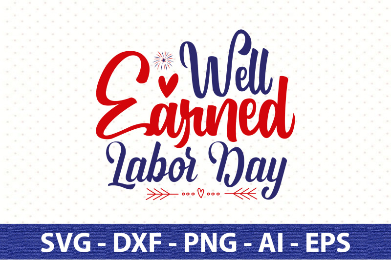 well-earned-labor-day-svg