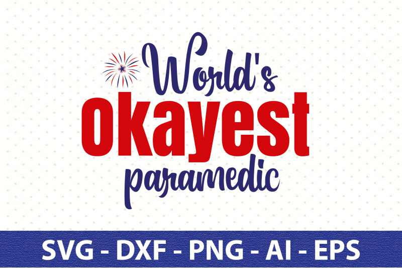 world-039-s-okayest-paramedic-svg