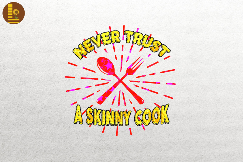 never-trust-a-skinny-cook-funny-cooking