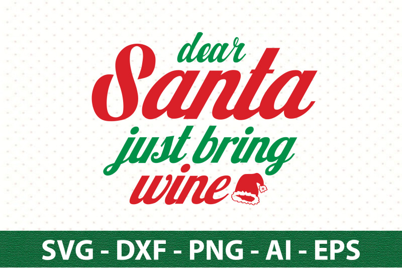 dear-santa-just-bring-wine-svg