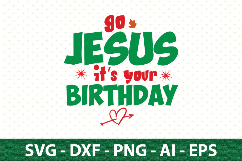 go-jesus-its-your-birthday-svg