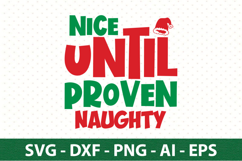 nice-until-proven-naughty-svg