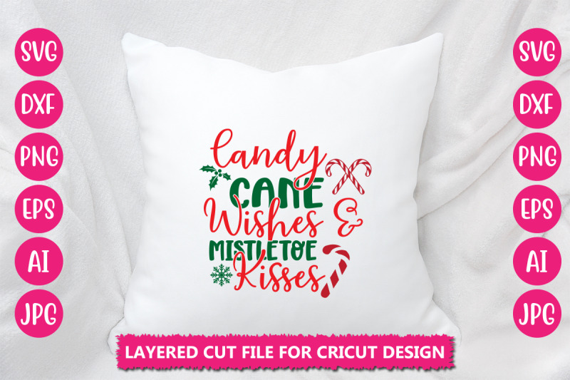 candy-cane-wishes-amp-mistletoe-kisses-svg-cut-file